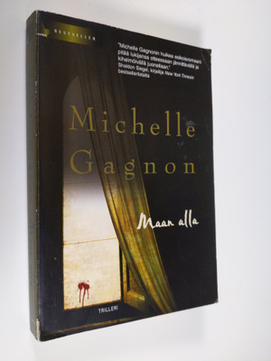 Michelle Gagnon : Maan alla