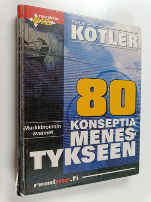 Philip Kotler : Markkinoinnin avaimet : 80 konseptia mene...