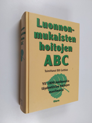 Bill (toim.) Gottlieb : Luonnonmukaisten hoitojen ABC : y...