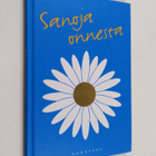 Arto (toim.) Manninen : Sanoja onnesta - pikkukuva 1