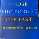 Those Who Forget The Past. The Question of Anti-Semitism - pikkukuva 1