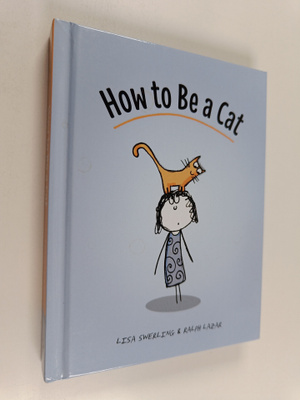 Lisa Swerling ym. : How to Be a Cat