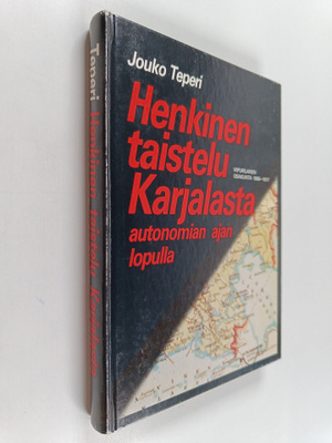 Jouko Teperi : Henkinen taistelu Karjalasta autonomian aj...