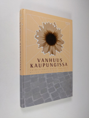 Antti (toim.) Karisto : Vanhuus kaupungissa : Miina Silla...