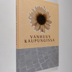 Antti (toim.) Karisto : Vanhuus kaupungissa : Miina Silla... - pikkukuva 1