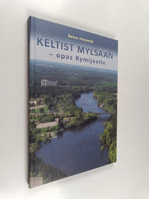 Reino Hemmilä : Keltist Mylsään : opas Kymijoelle