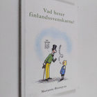 Marianne Blomqvist : Vad heter finlandssvenskarna? - pikkukuva 1