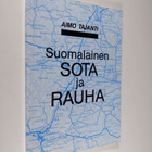 Aimo Tajanti : Suomalainen sota ja rauha - pikkukuva 1