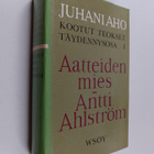 Juhani Aho : Kootut teokset täydennysosa 1 : Aatteiden mi... - pikkukuva 1