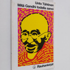 Unto Tähtinen : Mitä Gandhi todella sanoi - pikkukuva 1