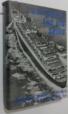 Robert G. Thelwell : I captained the big ships