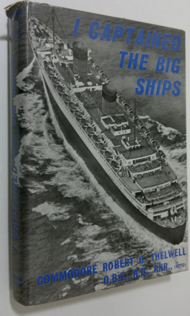 Robert G. Thelwell : I captained the big ships