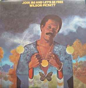 (LP) Wilson Pickett – Join Me And Let's Be Free