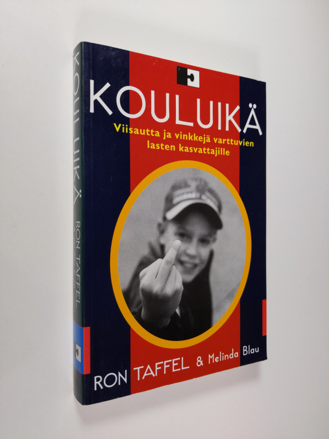 Ron Taffel : Kouluikä : viisautta ja vinkkejä varttuvien ...