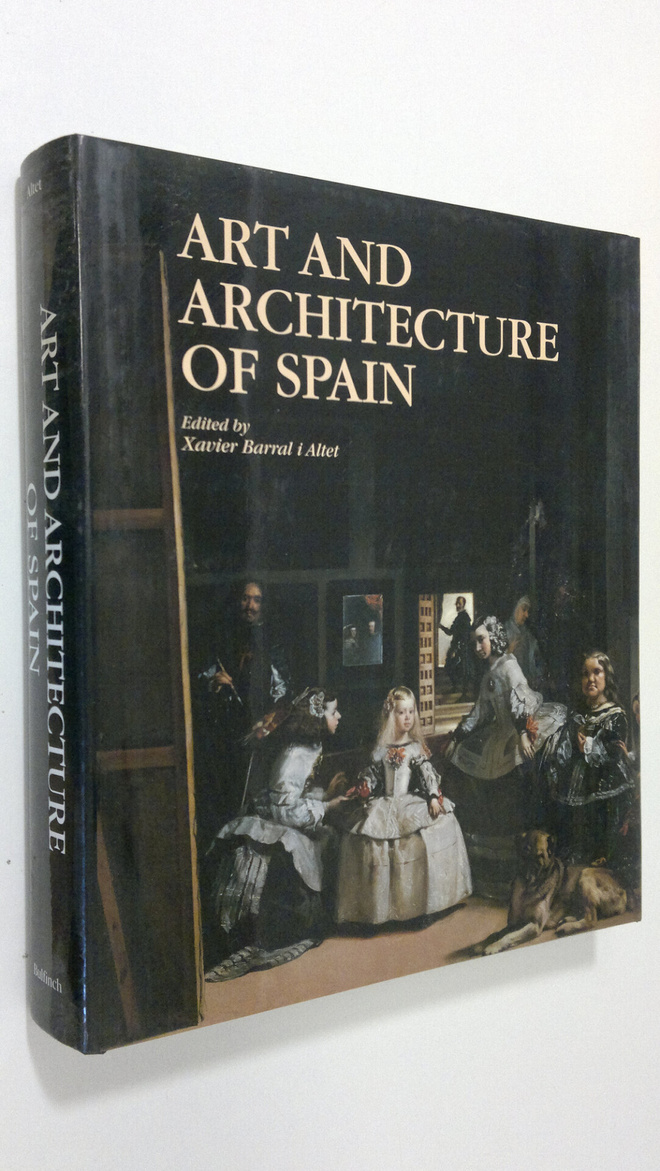 Xavier Barral i Altet : Art and Architecture of Spain