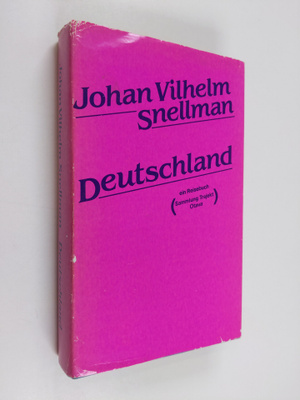 Johan Vilhelm Snellman : Deutschland : eine Reise durch d...