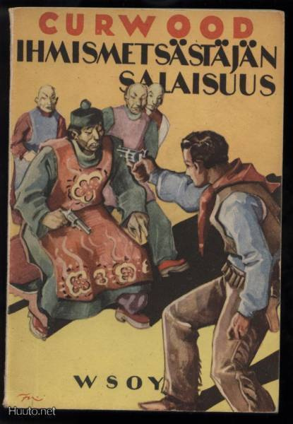James Oliver Curwood: Ihmismetsästäjän salaisuus nid. 1936