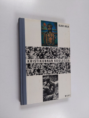 Olavi Aula : Kristikunnan koulussa