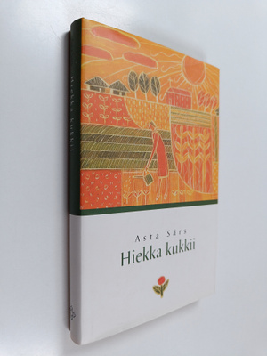 Asta Särs : Hiekka kukkii