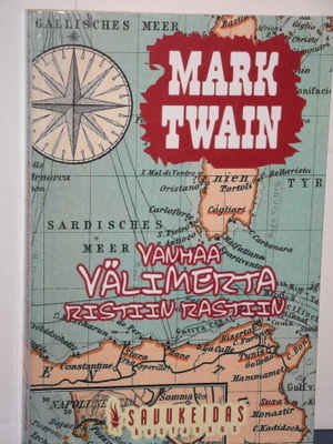 Mark Twain : VANHAA VÄLIMERTA RISTIIN RASTIIN