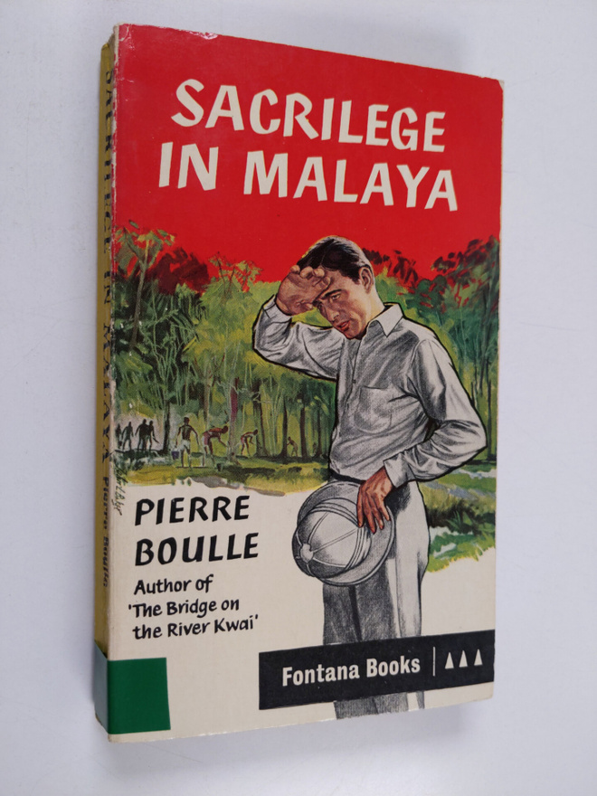 Pierre Boulle : Sacrilege in Malaya