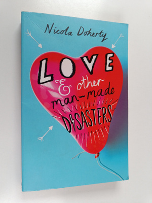 Nicola Doherty : Love & other man-made disasters