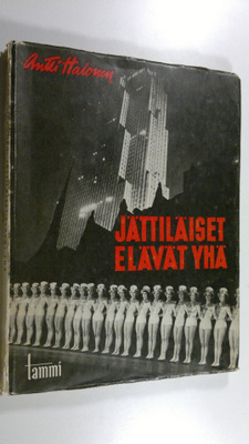 Antti Halonen : Jättiläiset elävät yhä : näköaloja Suures...