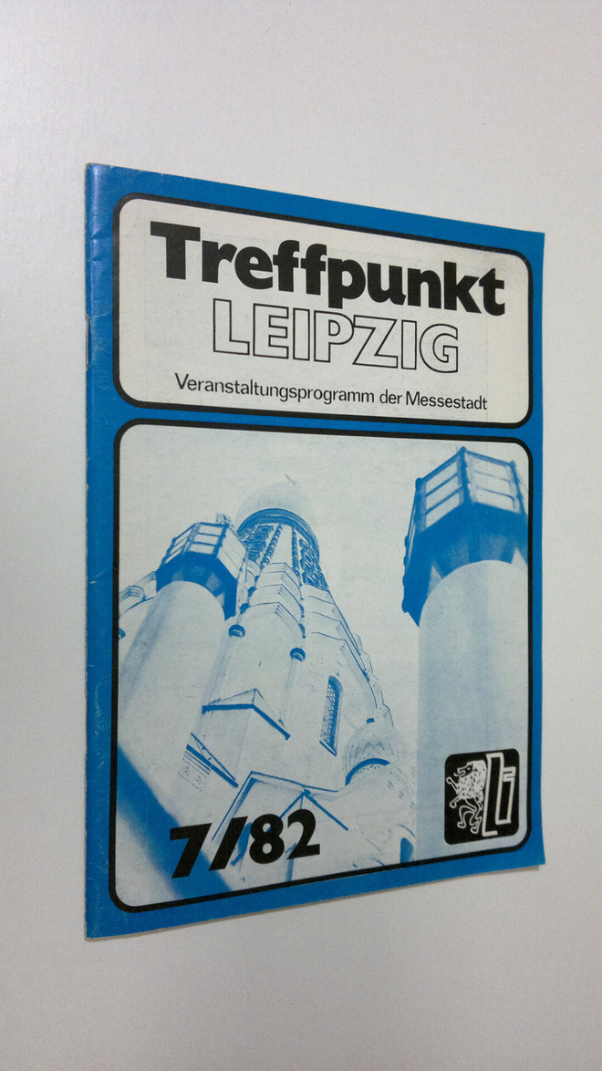 Treffpunkt LEIPZIG 7/82 : Veranstaltungsprogramm der Mess...