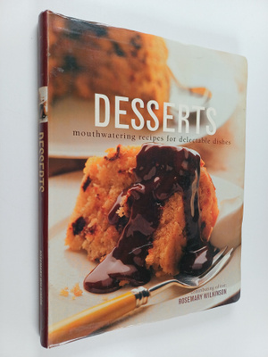 Rosemary Wilkinson : Desserts - Mouthwatering Recipes for...