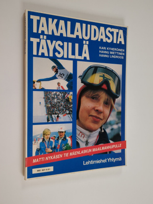 Kari Kyheröinen : Takalaudasta täysillä : Matti Nykäsen t...