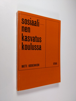 Matti Koskenniemi : Sosiaalinen kasvatus koulussa