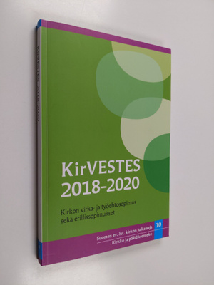 KirVESTES 2018-2020 : Kirkon virka- ja työehtosopimus sek...