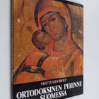 Matti Sidoroff : Ortodoksinen perinne Suomessa - pikkukuva 1