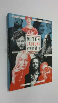 ) Eetu (toim.) Kauppinen : Miten lauluni syntyvät