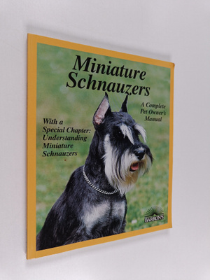 Karla S. Rugh : Miniature Schnauzers - A complete pet owe...