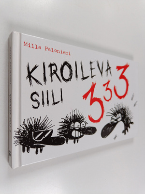Milla Paloniemi : Kiroileva siili 3