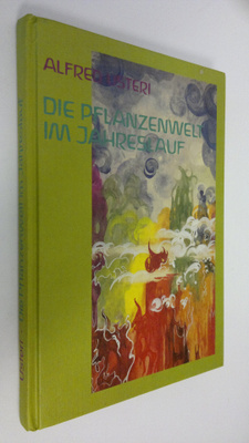 Alfred Usteri : Die pflanzenwelt im Jahreslauf