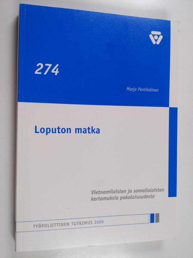 Marja Pentikäinen : Loputon matka - vietnamilaisten ja so...