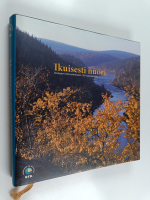 Ikuisesti nuori : Geologian tutkimuskeskuksen 125-vuotish...