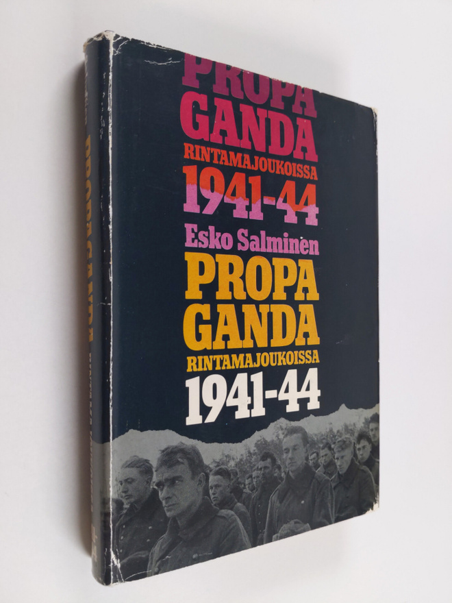 Esko Salminen : Propaganda rintamajoukoissa 1941-1944 : S...