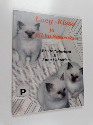 Pertti Pietarinen : Lucy-Kissa Ja Pikku Sisarukset