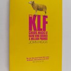 John Higgs : The KLF : Chaos, Magic and the Band who Burn... - pikkukuva 1