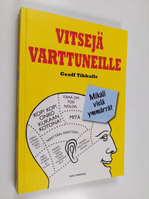 Geoff Tibballs : Vitsejä varttuneille : mikäli vielä ymmä...