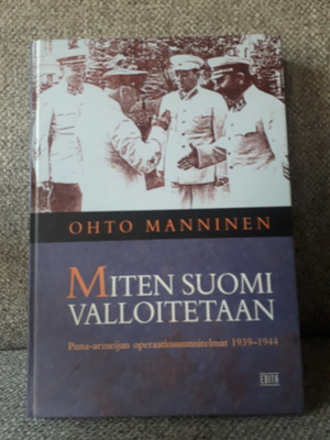 Ohto Manninen: Miten Suomi valloitetaan