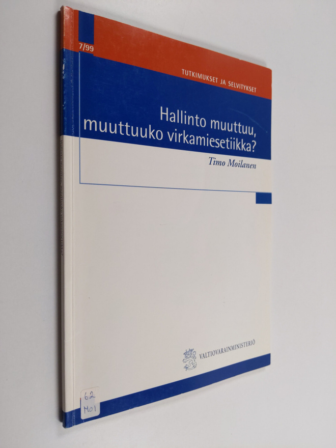 Timo Moilanen : Hallinto muuttuu, muuttuuko virkamiesetii...