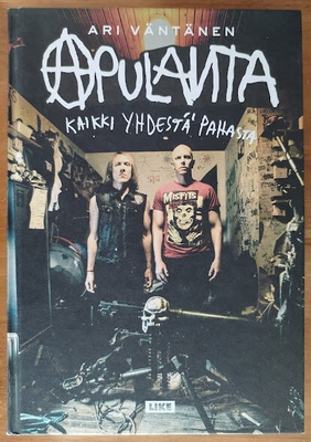 Ari Väntänen: Apulanta - Kaikki yhdestä pahasta