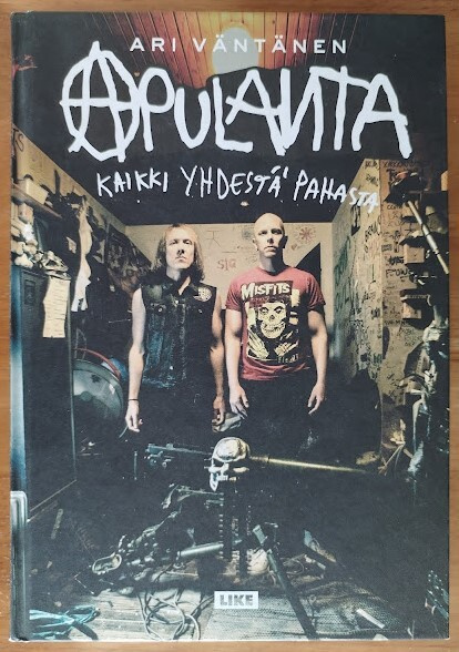 Ari Väntänen: Apulanta - Kaikki yhdestä pahasta