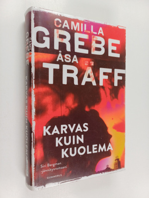 Camilla Grebe ym. : Karvas kuin kuolema