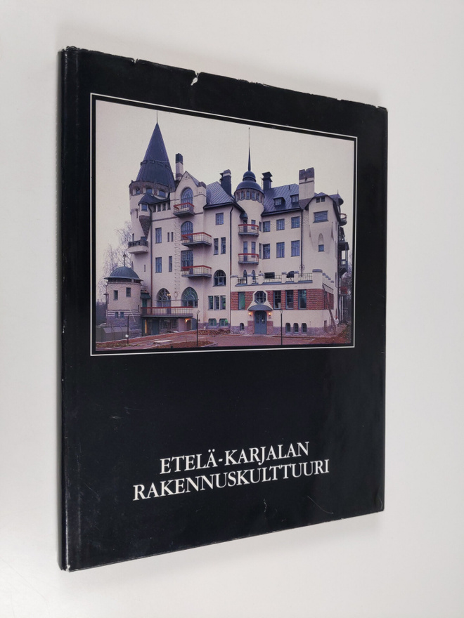 Timo Lievonen : Etelä-Karjalan rakennuskulttuuri : kulttu...