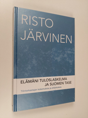 Risto Järvinen : Elämäni tuloslaskelma ja Suomen tase : t...